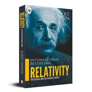 Relativity: The Special and the General Theory -- Albert Einstein